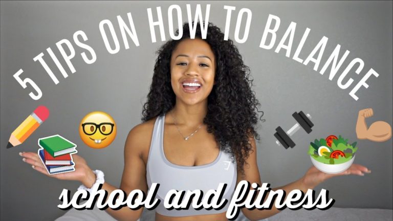 5 TIPS ON HOW TO BALANCE SCHOOL & FITNESS