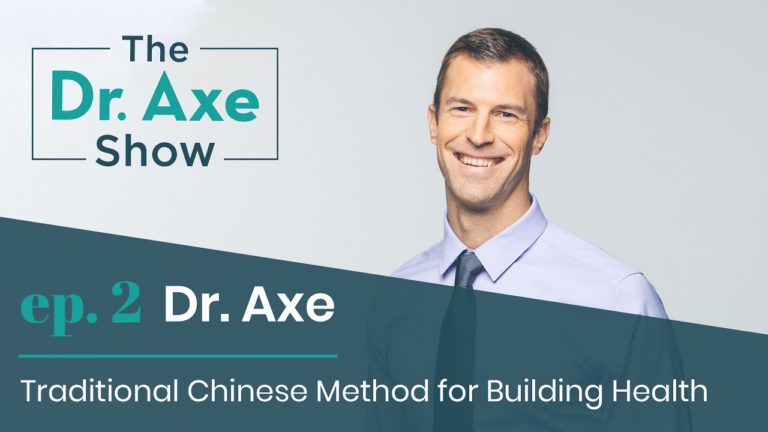 Traditional Chinese Method for Building Health | The Dr. Axe Show | Podcast Episode 02