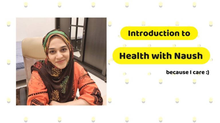 Introduction to “Health with Naush” – Women’s Health se mutaliq tamam maloomat sirf apkay liye :)