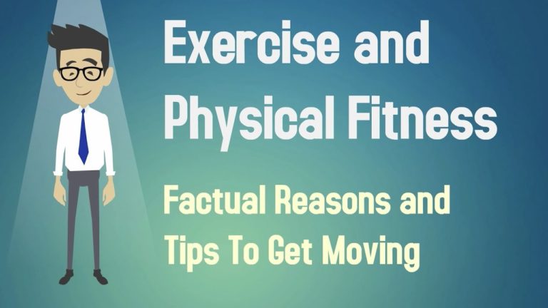 Exercise and Physical Fitness – Factual Reasons and Tips To Get Moving Exercise and Physical Fitness – Factual Reasons and Tips To Get Moving