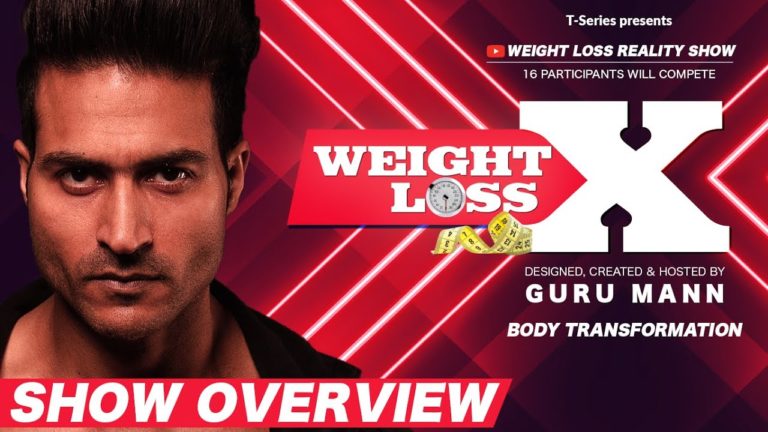 Show Overview | WEIGHT LOSS X | Reality Show by Guru Mann | Health & Fitness