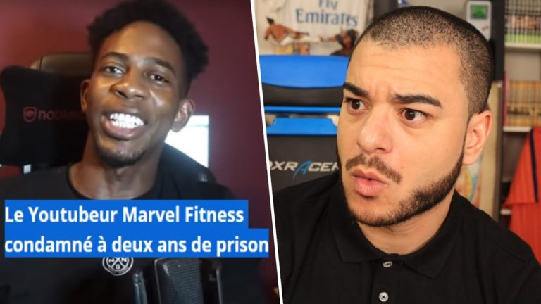 Youtubeur en prison.. (Marvel Fitness condamné à deux ans de Prison)