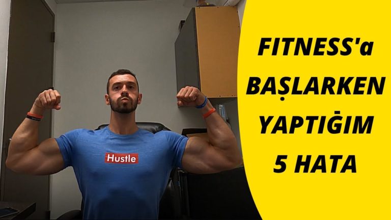 FITNESS’A BAŞLARKEN YAPTIĞIM EN KÖTÜ 5 HATA!! (Hala Pişmanım)