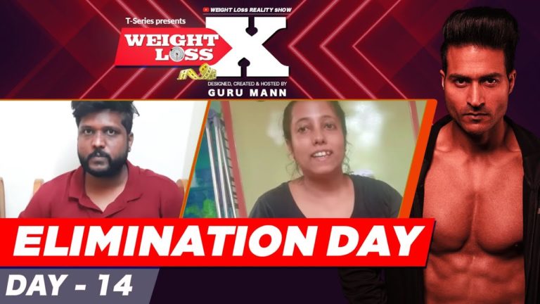 ELIMINATION DAY | DAY 14 | WEIGHT LOSS X | GURU MANN | REALITY SHOW | HEALTH & FITNESS