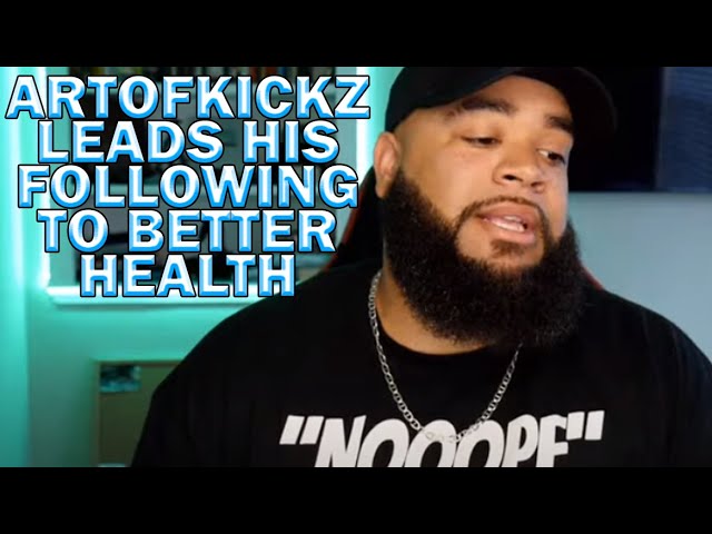 ArtOfKickz Leads His Followers on a Health and Weight Loss Journey | Advice and Info