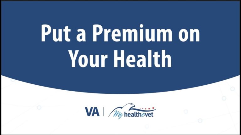 My HealtheVet: Put a Premium on Your Health