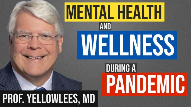 Mental Health and Wellness During a Pandemic – Dr.Yellowlees
