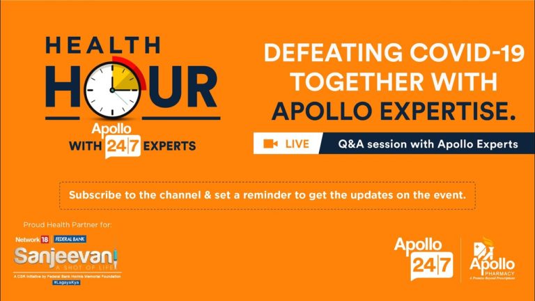 Apollo 247 Health Hour – 25th April: Defeating COVID-19 Together with Apollo Expertise