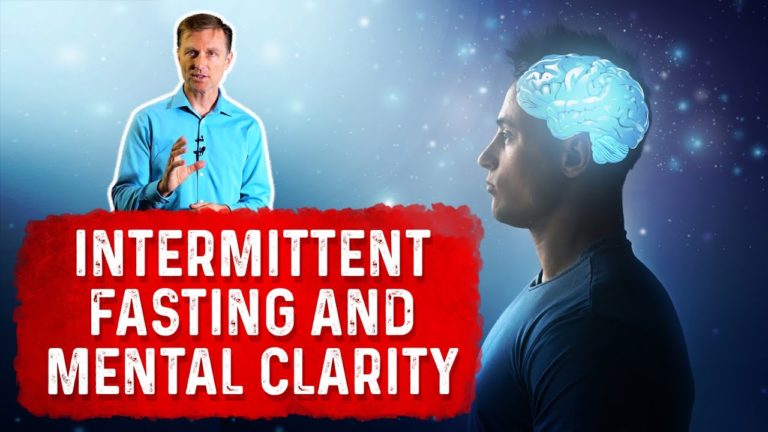 How To Improve Mental Clarity with Intermittent Fasting? – Dr.Berg