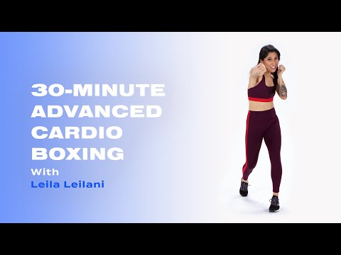 30-Minute Advanced Boxing Cardio With Leila Leilani | POPSUGAR FITNESS 30-Minute Advanced Boxing Cardio With Leila Leilani | POPSUGAR FITNESS