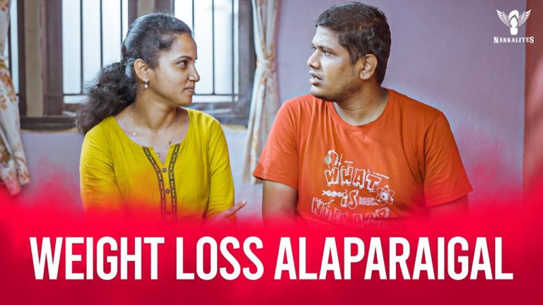 Weightloss Alaparaigal #Nakkalites Weightloss Alaparaigal #Nakkalites