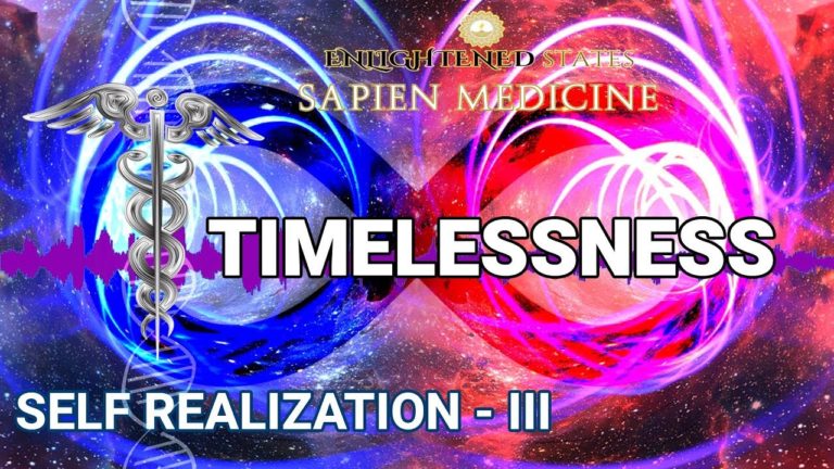 Timelessness (Self Realization Series Pt 3.)