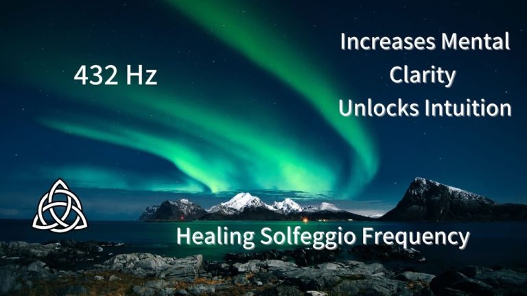 432 Hz | Healing Frequency | Increases Mental Clarity | Unlocks Intuition