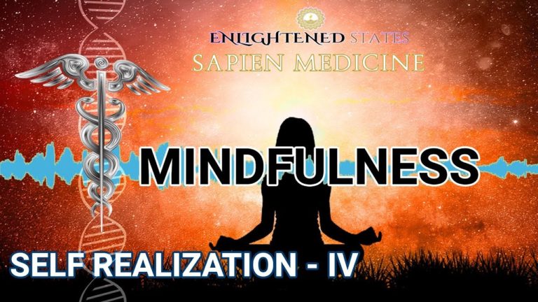 Mindfulness (Self Realization Series Pt.4)